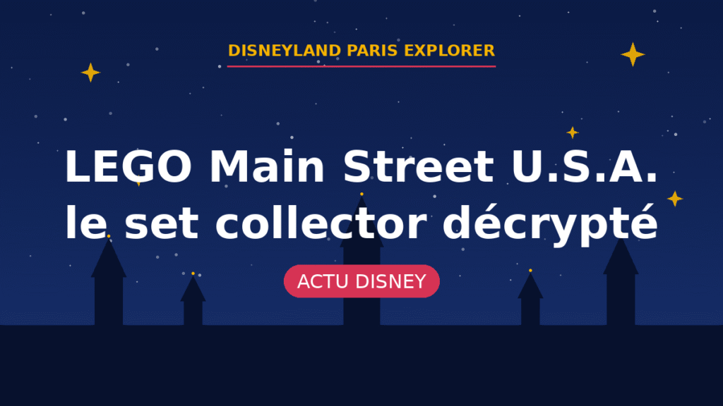 LEGO Main Street U.S.A. – le set collector décrypté | Disneyland Paris